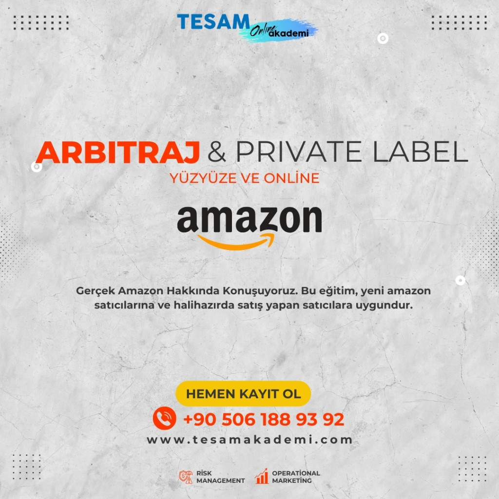 AMAZON ARBİTRAJ & PRIVATE LABEL EĞİTİMİ