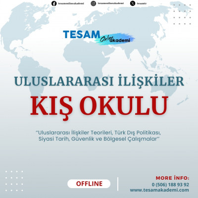 ULUSLARARASI İLİŞKİLER KIŞ OKULU