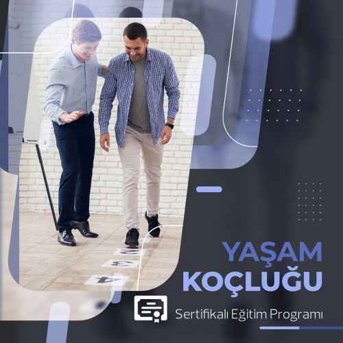 YAŞAM KOÇLUĞU EĞİTİMİ - ÜNİVERSİTE ONAYLI SERTİFİKALI